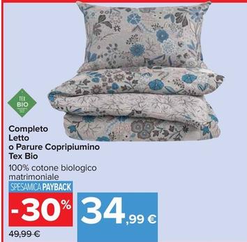 Offerta per Completo Letto O Parure Copripiumino Tex Bio a 34,99€ in Carrefour Market
