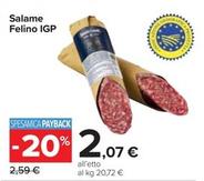 Offerta per Salame Felino IGP a 2,07€ in Carrefour Market