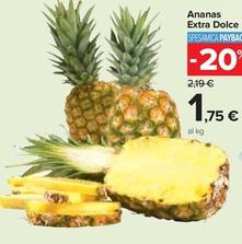 Offerta per Ananas Extra Dolce a 1,75€ in Carrefour Market
