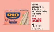 Offerta per Rio Mare - Filetto Di Sgombro Atlantico All'Olio Di Oliva a 1,99€ in Carrefour Market