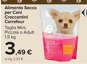 Offerta per Carrefour - Alimento Secco Per Cani Croccantini a 3,49€ in Carrefour Market