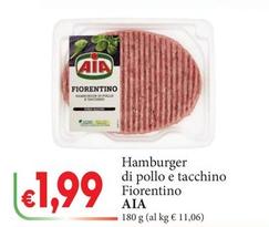 Offerta per Aia - Hamburger Di Pollo E Tacchino Fiorentino a 1,99€ in D'Italy