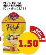 Offerta per Gran Biraghi - Petali Sottili a 1,5€ in PENNY