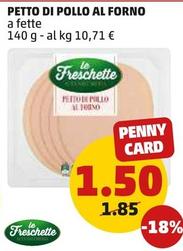 Offerta per Le Freschette - Petto Di Pollo Al Forno a 1,5€ in PENNY