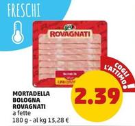 Offerta per Rovagnati - Mortadella Bologna a 2,39€ in PENNY