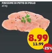 Offerta per Finissime Di Petto Di Pollo a 8,99€ in PENNY