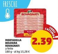 Offerta per Rovagnati - Mortadella Bologna a 2,39€ in PENNY