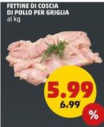 Offerta per Fettine Di Coscia Di Pollo Per Griglia a 5,99€ in PENNY