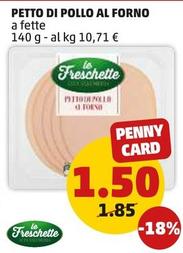 Offerta per Le Freschette - Petto Di Pollo Al Forno a 1,5€ in PENNY