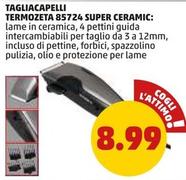 Offerta per Termozeta - Tagliacapelli 85724 Super Ceramic a 8,99€ in PENNY