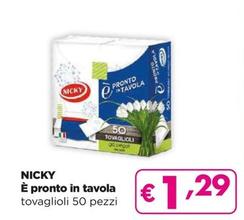 Offerta per Nicky - È Pronto In Tavola Tovaglioli a 1,29€ in Acqua & Sapone