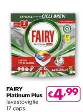 Offerta per Fairy - Platinum Plus a 4,99€ in Acqua & Sapone