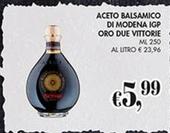 Offerta per Due Vittorie - Aceto Balsamico Di Modena IGP Oro a 5,99€ in Coal