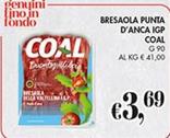 Offerta per Coal - Bresaola Punta D'anca IGP a 3,69€ in Coal