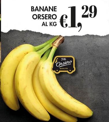 Offerta per Banane Orsero a 1,29€ in Coal
