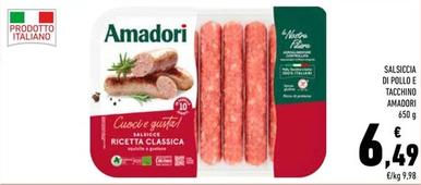Offerta per Amadori - Salsiccia Di Pollo E Tacchino a 6,49€ in Conad