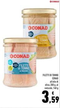 Offerta per Conad - Filetti Di Tonno a 3,59€ in Conad