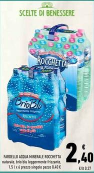 Offerta per Rocchetta - Fardello Acqua Minerale a 2,4€ in Conad