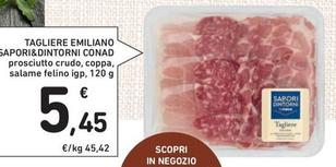 Offerta per Conad - Tagliere Emiliano Sapori&Dintorni a 5,45€ in Spazio Conad