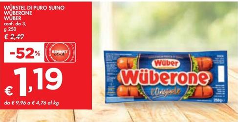 Offerta per Wuber - Würstel Di Puro Suino Wüberone a 1,19€ in Bennet