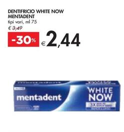 Offerta per Mentadent - Dentifricio White Now a 2,44€ in Bennet