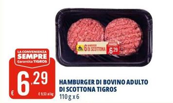 Offerta per Tigros - Hamburger Di Bovino Di Scottona a 6,29€ in Tigros