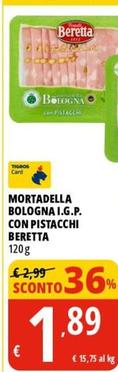 Offerta per Beretta - Mortadella Bologna I.G.P. Con Pistacchi a 1,89€ in Tigros