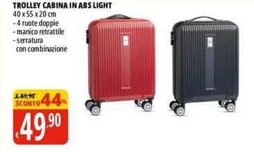 Offerta per Trolley Cabina In Abs Light a 49,9€ in Tigros
