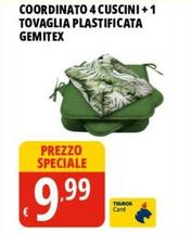 Offerta per Coordinato 4 Cuscini +1 Tovaglia Plastificata Gemitex a 9,99€ in Tigros
