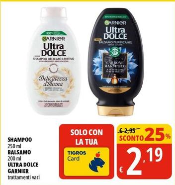 Offerta per Garnier - Ultra Dolce Shampoo/Balsamo a 2,19€ in Tigros
