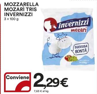Offerta per Invernizzi - Mozzarella Mozarì Tris a 2,29€ in Ipercoop