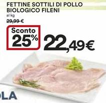 Offerta per  Fileni - Fettine Sottili Di Pollo Biologico  a 22,49€ in Ipercoop
