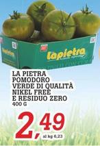 Offerta per La Pietra - Pomodoro Verde Di Qualità Nikel Free E Residuo Zero a 2,49€ in Superstore Coop