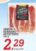 Offerta per Serrano - Jamon Affettato a 2,29€ in Superstore Coop