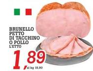 Offerta per Brunello - Petto Di Tacchino O Pollo a 1,89€ in Superstore Coop
