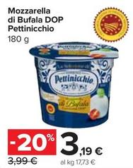 Offerta per Pettinicchio - Mozzarella Di Bufala DOP a 3,19€ in Carrefour Express