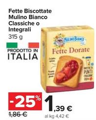 Offerta per Mulino Bianco - Fette Biscottate Classiche O Integrali a 1,39€ in Carrefour Express