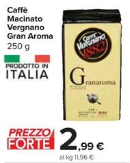 Offerta per Caffè Vergnano - Macinato Gran Aroma a 2,99€ in Carrefour Express