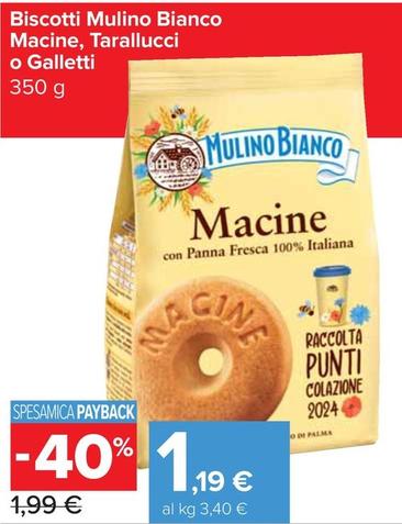 Offerta per Mulino Bianco - Biscotti Macine, Tarallucci O Galletti a 1,19€ in Carrefour Express