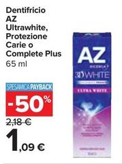 Offerta per Az - Dentifricio Ultrawhite, Protezione Carie O Complete Plus a 1,09€ in Carrefour Express