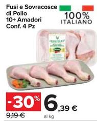 Offerta per Amadori - Fusi E Sovracosce Di Pollo 10+ Conf. 4 Pz a 6,39€ in Carrefour Express