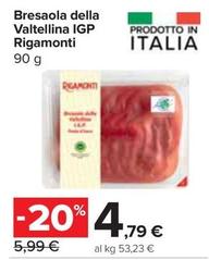 Offerta per Rigamonti - Bresaola Della Valtellina IGP a 4,79€ in Carrefour Express