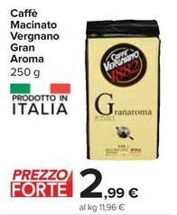 Offerta per Caffè Vergnano - Macinato Gran Aroma a 2,99€ in Carrefour Express