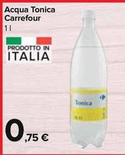 Offerta per Carrefour - Acqua Tonica a 0,75€ in Carrefour Express