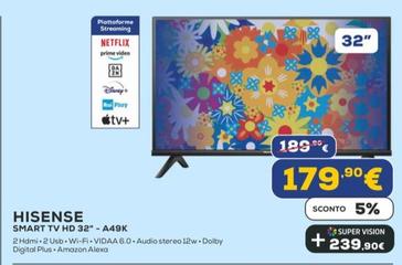 Offerta per Hisense - Smart Tv Hd 32"-A49K a 179,9€ in Euronics