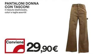Offerta per Pantaloni Donna Con Tasconi a 29,9€ in Ipercoop
