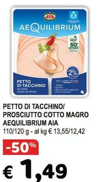 Offerta per Aia - Petto Di Tacchino/Prosciutto Cotto Magro Aequilibrium a 1,49€ in Crai