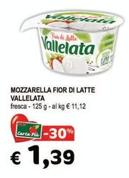 Offerta per Vallelata - Mozzarella Fior Di Latte a 1,39€ in Crai