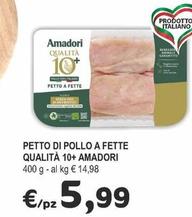 Offerta per Amadori - Petto Di Pollo A Fette Qualità 10+ a 5,99€ in Crai