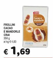 Offerta per Crai - Frollini Cacao E Mandorle a 1,69€ in Crai